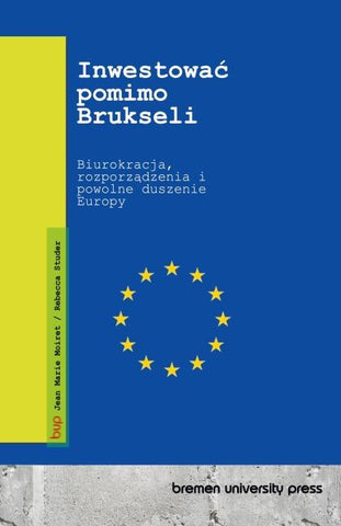 Inwestowa¿ pomimo Brukseli