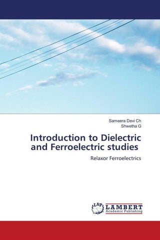 Introduction to Dielectric and Ferroelectric studies