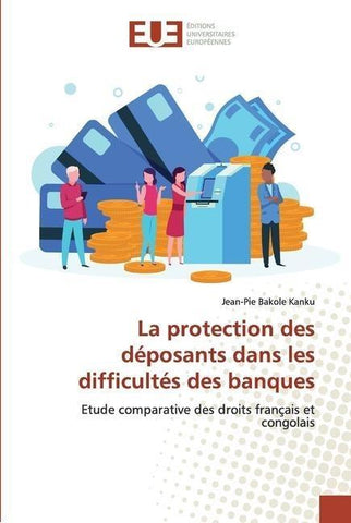 La protection des déposants dans les difficultés des banques