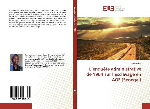 L'enquête administrative de 1904 sur l'esclavage en AOF (Sénégal)