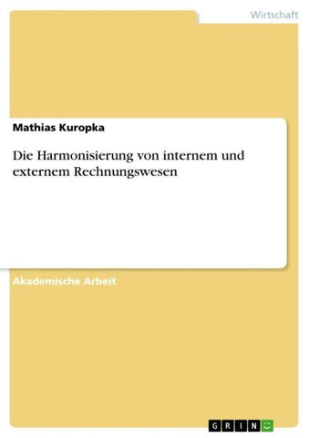 Die Harmonisierung von internem und externem Rechnungswesen
