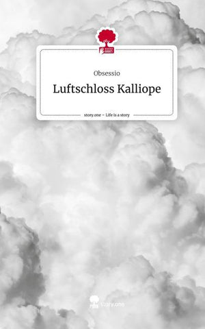 Luftschloss Kalliope. Life is a Story - story.one