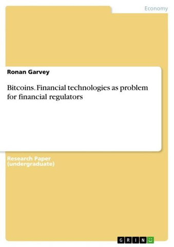 Bitcoins. Financial technologies as problem for financial regulators