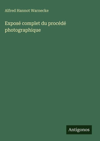 Exposé complet du procédé photographique