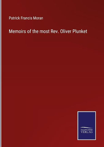 Memoirs of the most Rev. Oliver Plunket