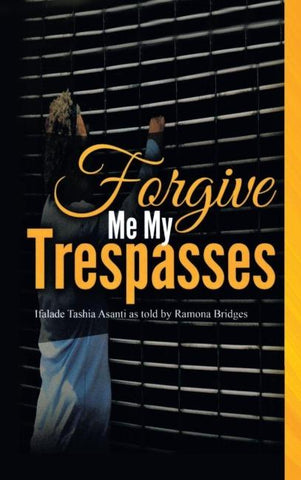 FORGIVE ME  MY  TRESPASSES