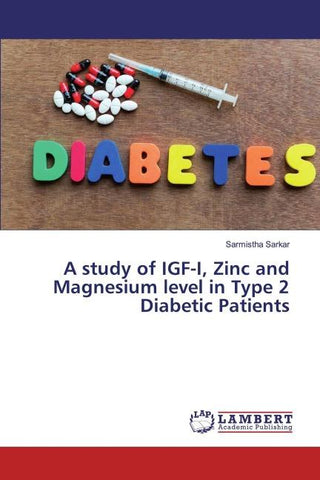 A study of IGF-I, Zinc and Magnesium level in Type 2 Diabetic Patients
