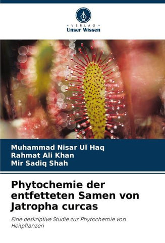 Phytochemie der entfetteten Samen von Jatropha curcas