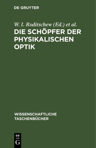 Die Schöpfer der physikalischen Optik