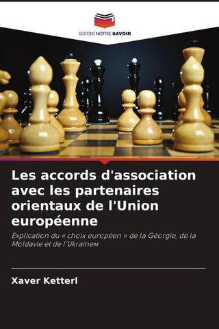 Les accords d'association avec les partenaires orientaux de l'Union européenne