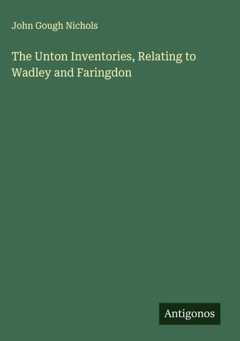 The Unton Inventories, Relating to Wadley and Faringdon