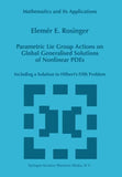 Parametric Lie Group Actions on Global Generalised Solutions of Nonlinear PDEs