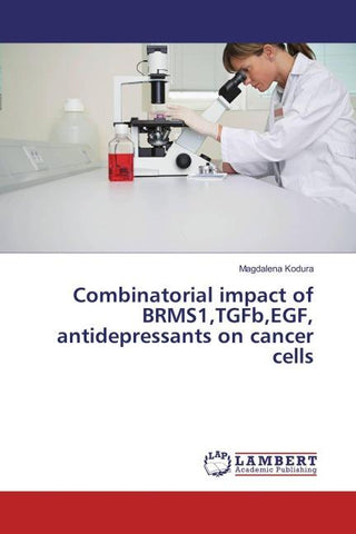 Combinatorial impact of BRMS1,TGFb,EGF, antidepressants on cancer cells