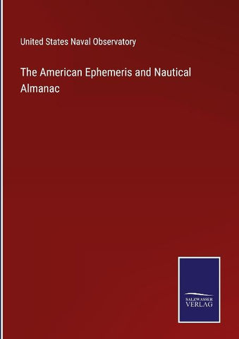 The American Ephemeris and Nautical Almanac