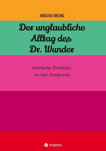 Alltag des Dr. Wunder
