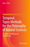 Temporal Topos Methods for the Philosophy of Natural Sciences