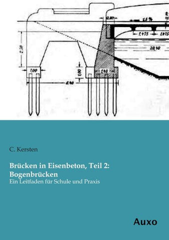 Brücken in Eisenbeton, Teil 2: Bogenbrücken