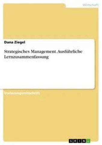 Strategisches Management. Ausführliche Lernzusammenfassung