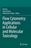 Flow Cytometry: Applications in Cellular and Molecular Toxicology