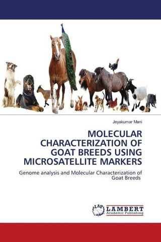 MOLECULAR CHARACTERIZATION OF GOAT BREEDS USING MICROSATELLITE MARKERS