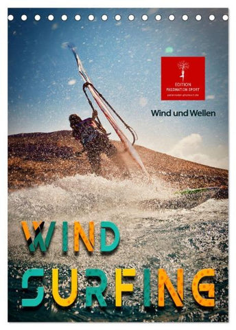 Windsurfing - Wind und Wellen (Tischkalender 2026 DIN A5 hoch), CALVENDO Monatskalender