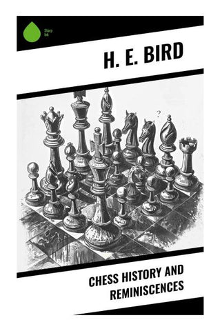 Chess History and Reminiscences
