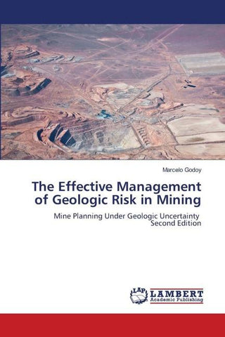 The Effective Management of Geologic Risk in Mining