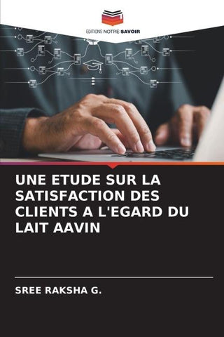 UNE ETUDE SUR LA SATISFACTION DES CLIENTS A L'EGARD DU LAIT AAVIN