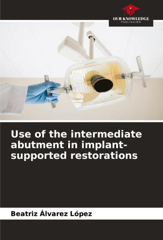 Use of the intermediate abutment in implant-supported restorations