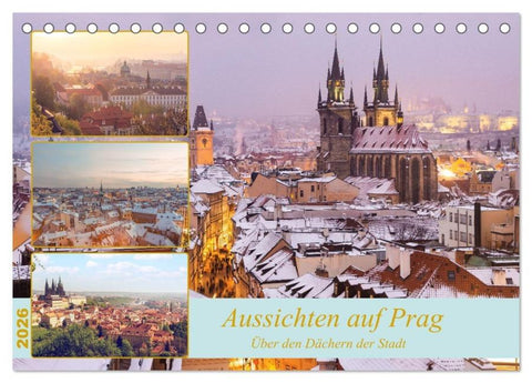 Aussichten auf Prag (Tischkalender 2026 DIN A5 quer), CALVENDO Monatskalender