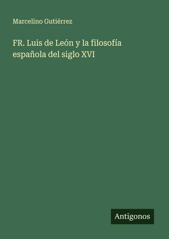 FR. Luis de León y la filosofía española del siglo XVI