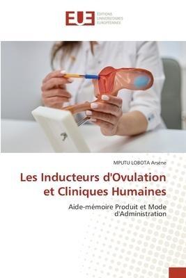 Les Inducteurs d'Ovulation et Cliniques Humaines