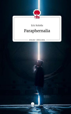 Paraphernalia. Life is a Story - story.one