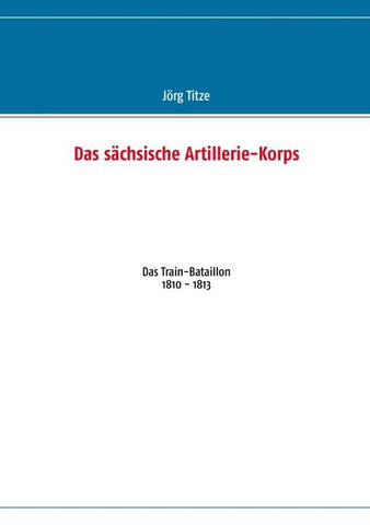 Das sächsische Artillerie-Korps