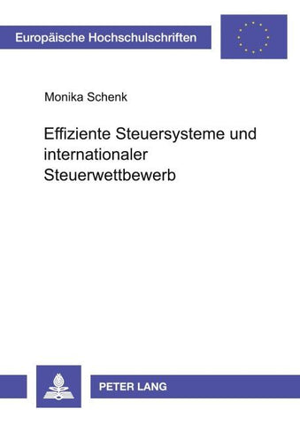 Effiziente Steuersysteme und internationaler Steuerwettbewerb
