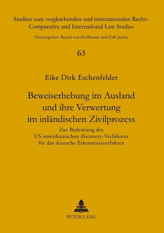 Beweiserhebung im Ausland und ihre Verwertung im inländischen Zivilprozess