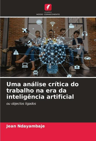 Uma análise crítica do trabalho na era da inteligência artificial