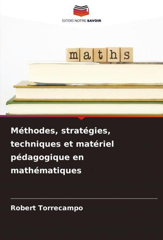 Méthodes, stratégies, techniques et matériel pédagogique en mathématiques