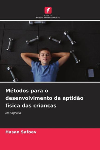 Métodos para o desenvolvimento da aptidão física das crianças