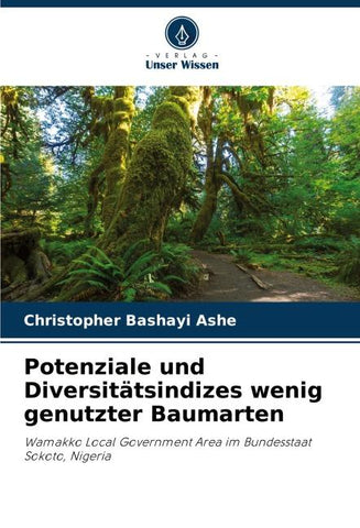 Potenziale und Diversitätsindizes wenig genutzter Baumarten