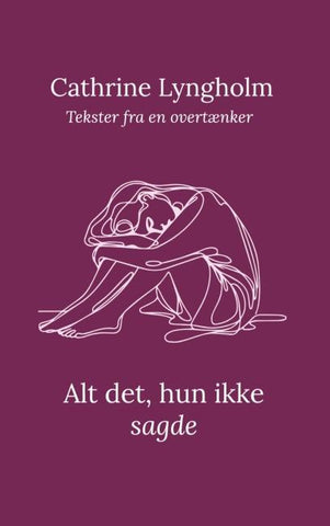 Alt det, hun ikke sagde