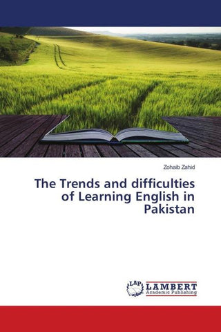 The Trends and difficulties of Learning English in Pakistan