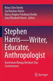 Stephen Harris—Writer, Educator, Anthropologist