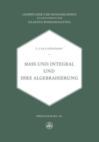 Mass und Integral und ihre Algebraisierung