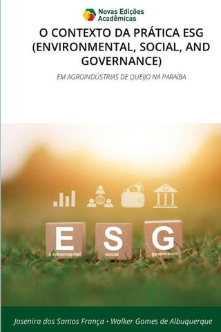 O CONTEXTO DA PRÁTICA ESG (ENVIRONMENTAL, SOCIAL, AND GOVERNANCE)