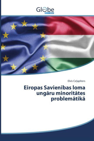 Eiropas Savien¿bas loma ung¿ru minorit¿tes problem¿tik¿