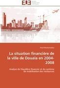 La situation financière de la ville de Douala en 2004-2008