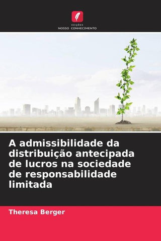 A admissibilidade da distribuição antecipada de lucros na sociedade de responsabilidade limitada