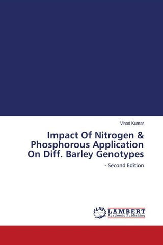 Impact Of Nitrogen & Phosphorous Application On Diff. Barley Genotypes