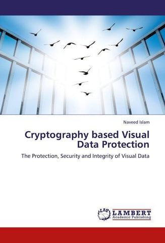 Cryptography based Visual Data Protection